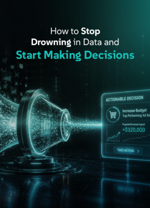 How to Make Data-Driven Decisions Without Data Overload